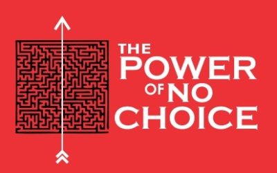 THE POWER OF NO CHOICE